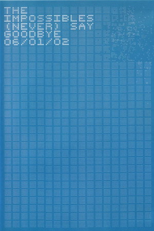 The Impossibles: (Never) Say Goodbye 06/01/02