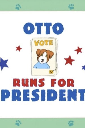 Otto Runs for President