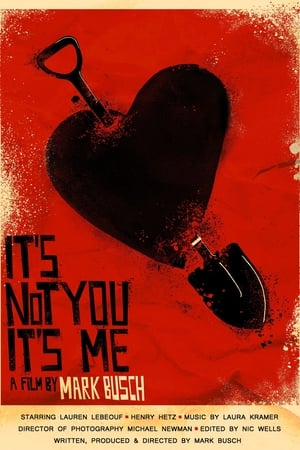 It's Not You It's Me