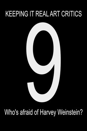 KIRAC 9: Who's Afraid of Harvey Weinstein?