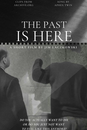 The Past Is Here