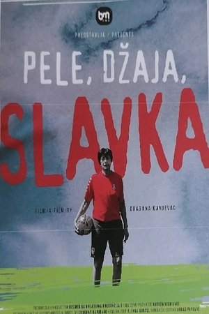 Pele, Džaja, Slavka