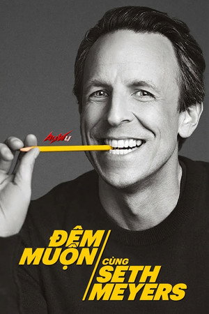 Đêm Muộn Cùng Seth Meyers