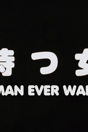 Woman Ever Waiting