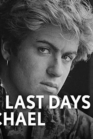 The Last Days of George Michael