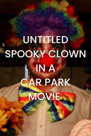 Untitled Spooky Clown in A Car Park Movie