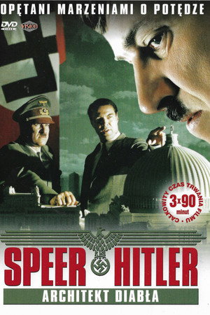 Speer i Hitler: Architekt Diabła