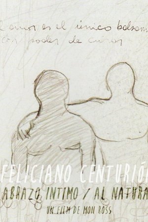 Feliciano Centurión: abrazo íntimo/al natural