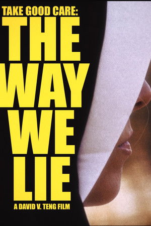 Take Good Care: The Way We Lie