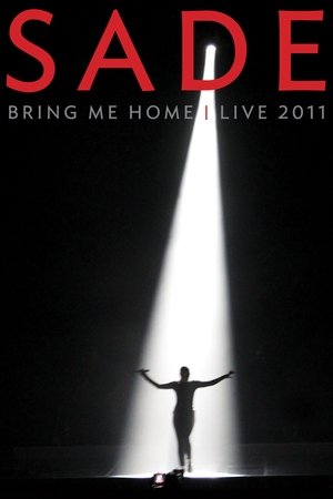 Sade: Bring Me Home - Live