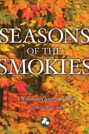 Smoky Mountain Explorer - Seasons of the Smokies