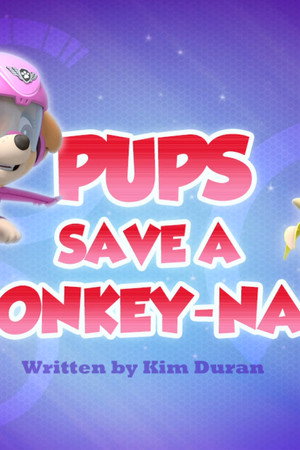 Pups Save a Monkey-naut