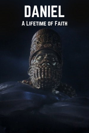 Daniel: A Lifetime of Faith