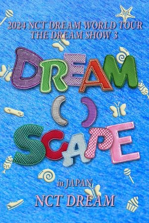 2024 NCT DREAM WORLD TOUR THE DREAM SHOW 3 - DREAM( )SCAPE in JAPAN