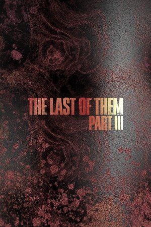 The Last of Them Part III