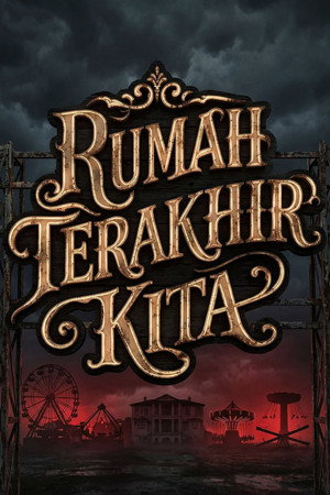 Rumah Terakhir Kita