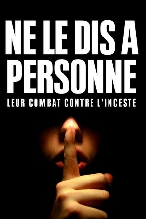 "Ne le dis à personne" : Leur combat contre l'inceste