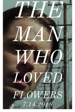 The Man Who Loved Flowers