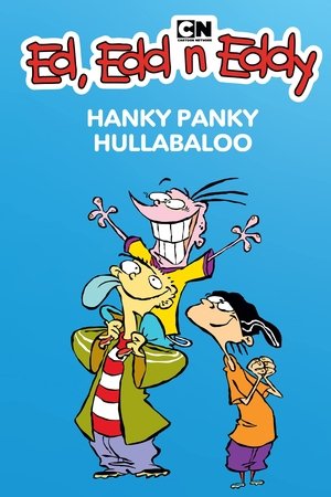 Ed, Edd n Eddy's Hanky Panky Hullabaloo