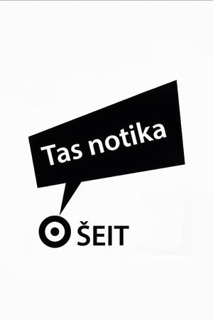 Tas notika šeit