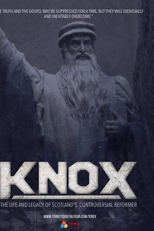 Knox: The Life and Legacy of Scotland's Controversial Reformer