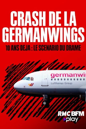 Crash de la Germanwings, 10 ans déjà : le scénario du drame