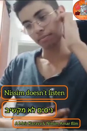 Nissim doesn't listen