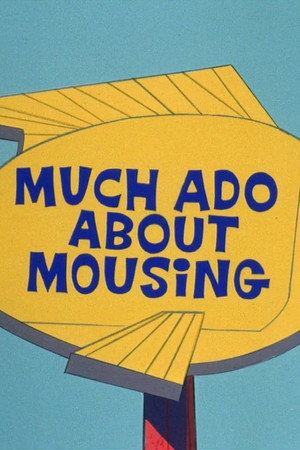 Much Ado About Mousing