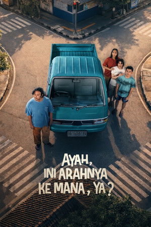 Ayah, Ini Arahnya Ke Mana, Ya?