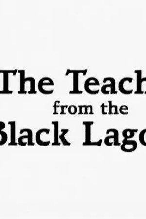 The Teacher from the Black Lagoon