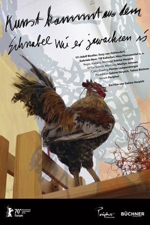 Kunst kommt aus dem Schnabel wie er gewachsen ist