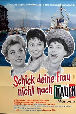 Schick deine Frau nicht nach Italien