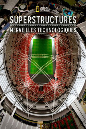 Superstructures : Merveilles technologiques