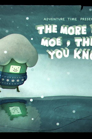 The More You Moe, The Moe You Know (1)