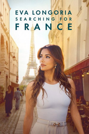 Eva Longoria: Searching for France