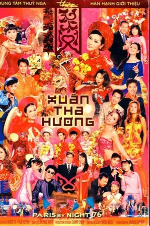 Paris by Night 76 - Xuân Tha Hương