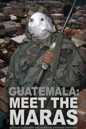 Guatemala:  Meet the Maras