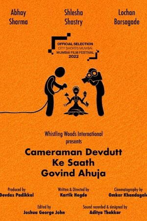 Cameraman Devdutt Ke Saath Govind Ahuja