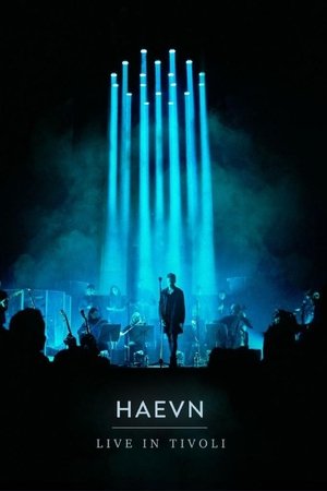 HAEVN - Live in Tivoli concert film