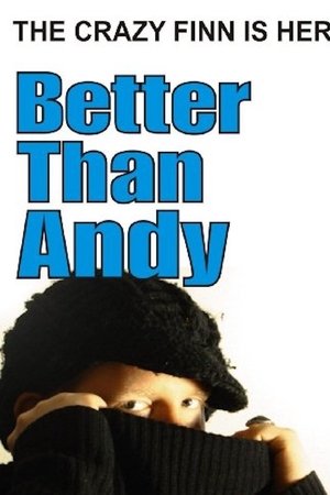Better Than Andy - The Crazy Finn is Here