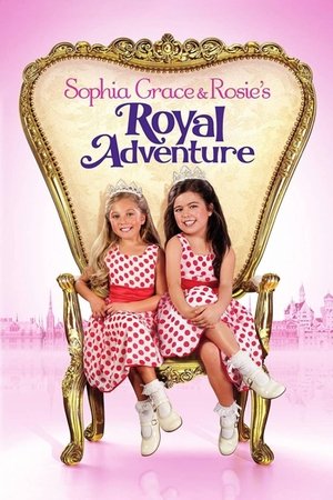 Sophia Grace a Rosie: Královské dobrodružství