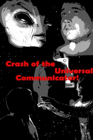 Crash of the Universal Communicator!