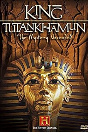 King Tutankhamun - The Mystery Unsealed