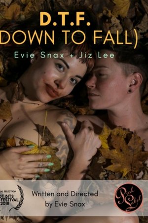 D.T.F. (Down to Fall)