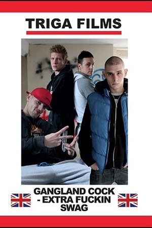 Gangland Cock: Extra Fuckin Swag