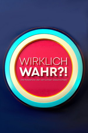 Wirklich wahr?!