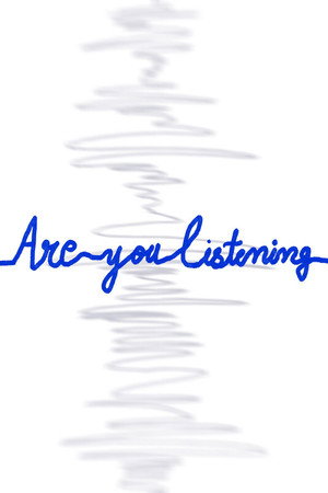 Are You Listening?