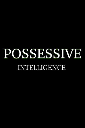Possessive Intelligence