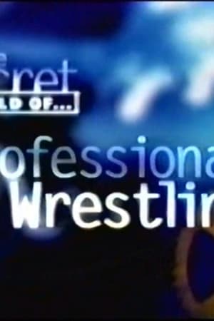 The Secret World of Professional Wrestling