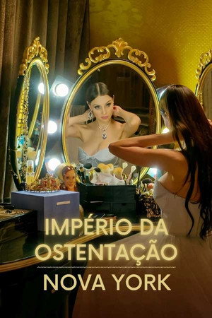 Império da Ostentação: Nova York